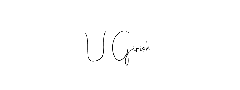 Make a beautiful signature design for name U Girish. With this signature (Andilay-7BmLP) style, you can create a handwritten signature for free. U Girish signature style 4 images and pictures png