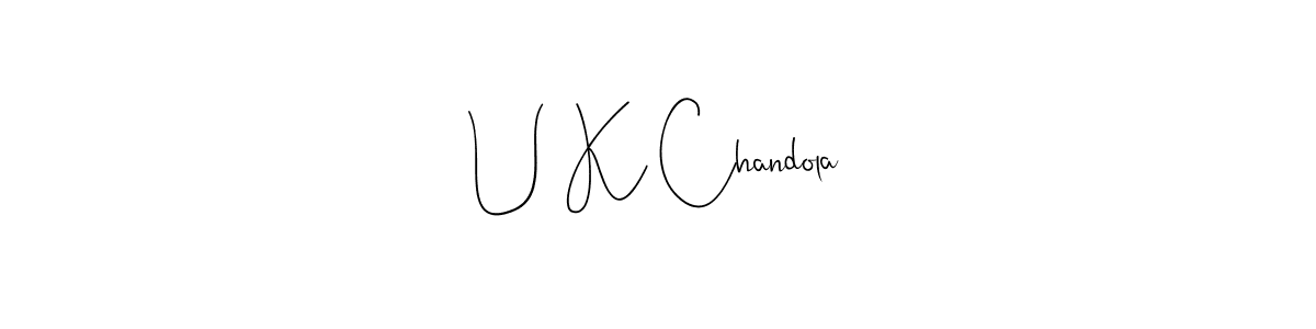 Also we have U K Chandola name is the best signature style. Create professional handwritten signature collection using Andilay-7BmLP autograph style. U K Chandola signature style 4 images and pictures png