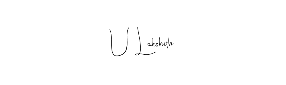 How to make U Lakshith name signature. Use Andilay-7BmLP style for creating short signs online. This is the latest handwritten sign. U Lakshith signature style 4 images and pictures png