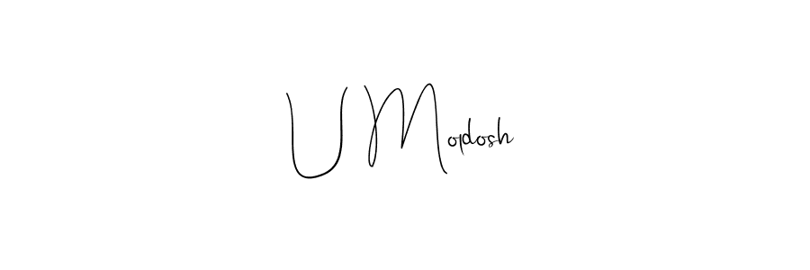 The best way (Andilay-7BmLP) to make a short signature is to pick only two or three words in your name. The name U Moldosh include a total of six letters. For converting this name. U Moldosh signature style 4 images and pictures png