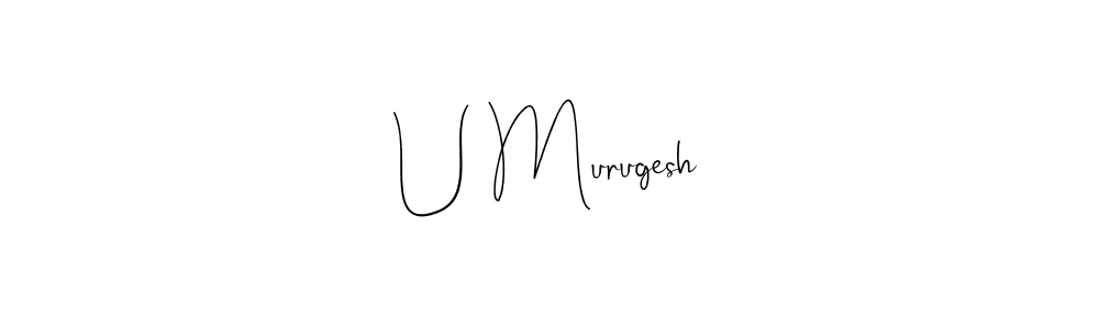 if you are searching for the best signature style for your name U Murugesh. so please give up your signature search. here we have designed multiple signature styles  using Andilay-7BmLP. U Murugesh signature style 4 images and pictures png
