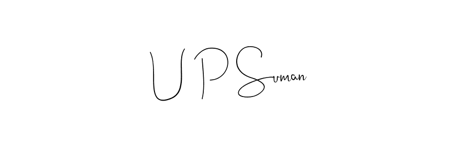 How to make U P Suman name signature. Use Andilay-7BmLP style for creating short signs online. This is the latest handwritten sign. U P Suman signature style 4 images and pictures png