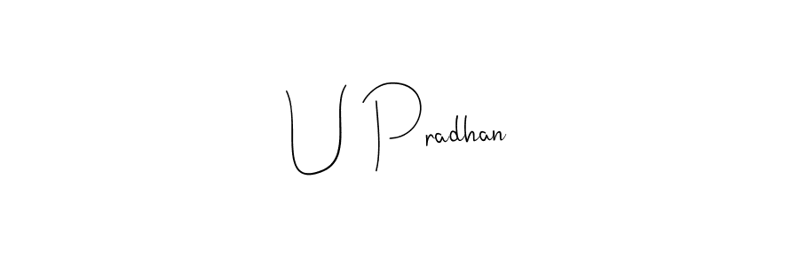 Create a beautiful signature design for name U Pradhan. With this signature (Andilay-7BmLP) fonts, you can make a handwritten signature for free. U Pradhan signature style 4 images and pictures png