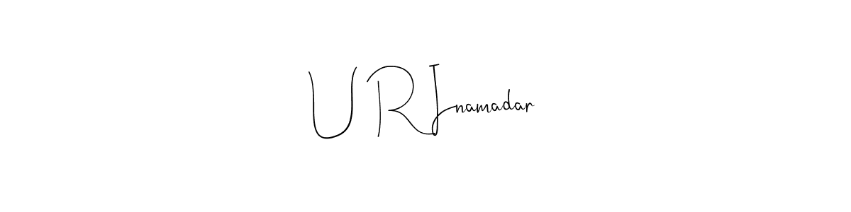 Make a beautiful signature design for name U R Inamadar. With this signature (Andilay-7BmLP) style, you can create a handwritten signature for free. U R Inamadar signature style 4 images and pictures png