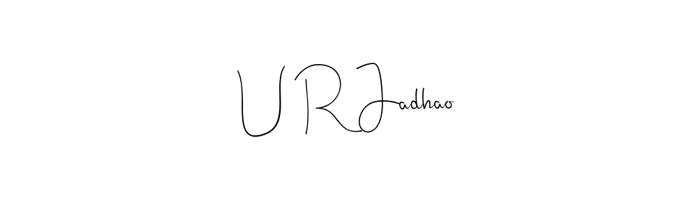 The best way (Andilay-7BmLP) to make a short signature is to pick only two or three words in your name. The name U R Jadhao include a total of six letters. For converting this name. U R Jadhao signature style 4 images and pictures png
