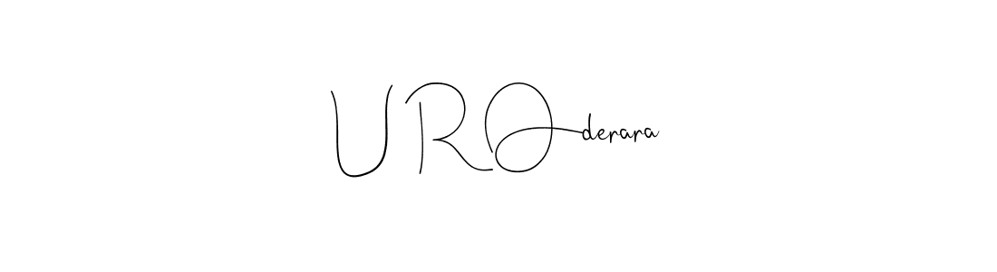 U R Oderara stylish signature style. Best Handwritten Sign (Andilay-7BmLP) for my name. Handwritten Signature Collection Ideas for my name U R Oderara. U R Oderara signature style 4 images and pictures png
