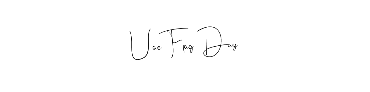 Uae Flag Day stylish signature style. Best Handwritten Sign (Andilay-7BmLP) for my name. Handwritten Signature Collection Ideas for my name Uae Flag Day. Uae Flag Day signature style 4 images and pictures png