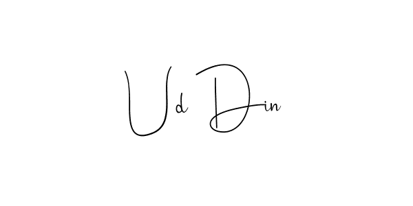 The best way (Andilay-7BmLP) to make a short signature is to pick only two or three words in your name. The name Ud Din include a total of six letters. For converting this name. Ud Din signature style 4 images and pictures png