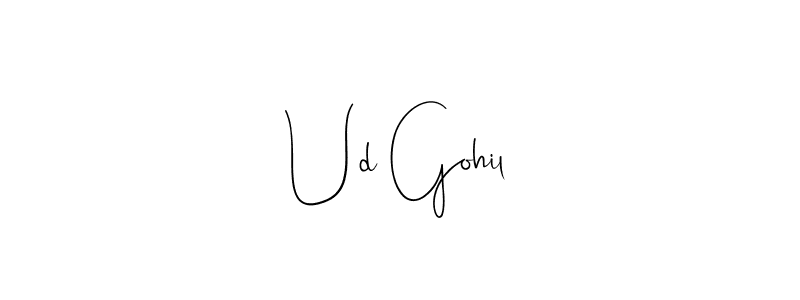 Make a short Ud Gohil signature style. Manage your documents anywhere anytime using Andilay-7BmLP. Create and add eSignatures, submit forms, share and send files easily. Ud Gohil signature style 4 images and pictures png