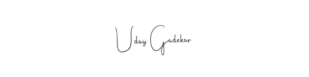 Create a beautiful signature design for name Uday Gadekar. With this signature (Andilay-7BmLP) fonts, you can make a handwritten signature for free. Uday Gadekar signature style 4 images and pictures png