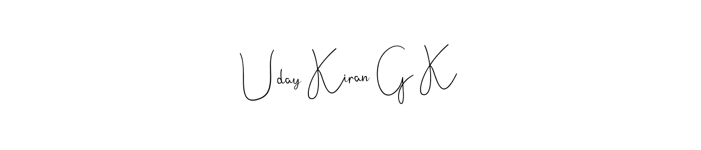 Also we have Uday Kiran G K name is the best signature style. Create professional handwritten signature collection using Andilay-7BmLP autograph style. Uday Kiran G K signature style 4 images and pictures png