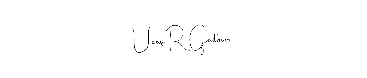 It looks lik you need a new signature style for name Uday R Gadhavi. Design unique handwritten (Andilay-7BmLP) signature with our free signature maker in just a few clicks. Uday R Gadhavi signature style 4 images and pictures png
