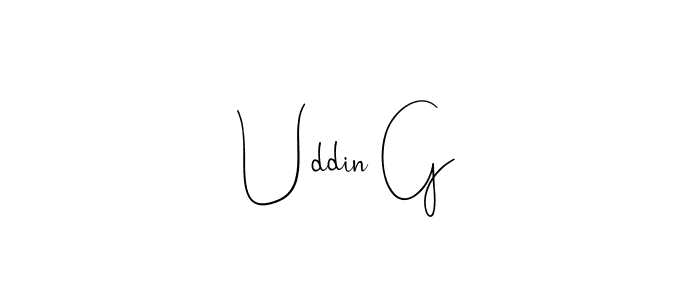 See photos of Uddin G official signature by Spectra . Check more albums & portfolios. Read reviews & check more about Andilay-7BmLP font. Uddin G signature style 4 images and pictures png
