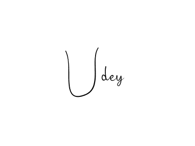 Also we have Udey name is the best signature style. Create professional handwritten signature collection using Andilay-7BmLP autograph style. Udey signature style 4 images and pictures png