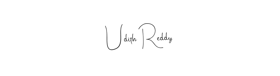 Design your own signature with our free online signature maker. With this signature software, you can create a handwritten (Andilay-7BmLP) signature for name Udith Reddy. Udith Reddy signature style 4 images and pictures png