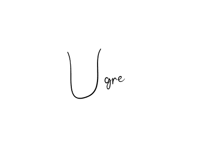 The best way (Andilay-7BmLP) to make a short signature is to pick only two or three words in your name. The name Ugre include a total of six letters. For converting this name. Ugre signature style 4 images and pictures png
