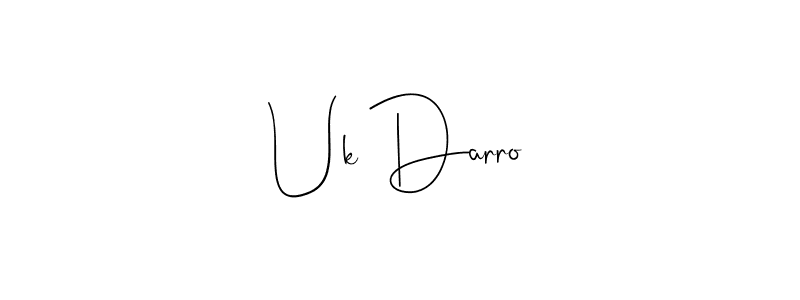 Make a beautiful signature design for name Uk Darro. With this signature (Andilay-7BmLP) style, you can create a handwritten signature for free. Uk Darro signature style 4 images and pictures png