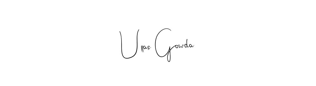 Make a beautiful signature design for name Ullas Gowda. With this signature (Andilay-7BmLP) style, you can create a handwritten signature for free. Ullas Gowda signature style 4 images and pictures png