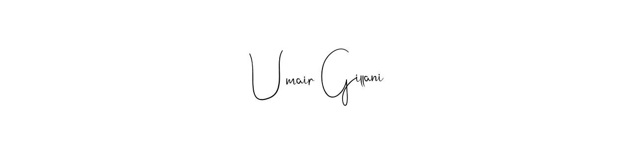 if you are searching for the best signature style for your name Umair Gillani. so please give up your signature search. here we have designed multiple signature styles  using Andilay-7BmLP. Umair Gillani signature style 4 images and pictures png