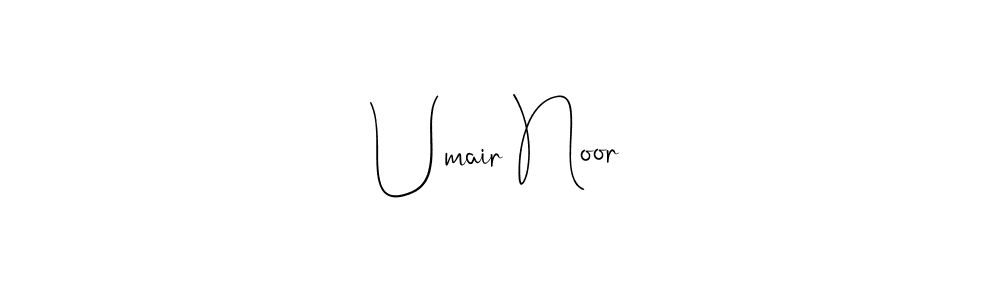 How to make Umair Noor name signature. Use Andilay-7BmLP style for creating short signs online. This is the latest handwritten sign. Umair Noor signature style 4 images and pictures png