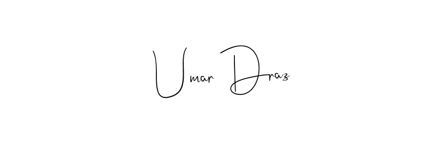 Make a beautiful signature design for name Umar Draz. With this signature (Andilay-7BmLP) style, you can create a handwritten signature for free. Umar Draz signature style 4 images and pictures png