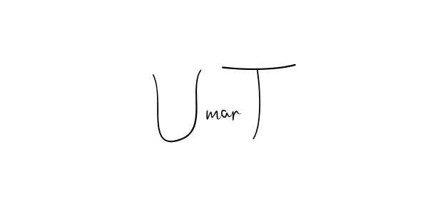 It looks lik you need a new signature style for name Umar T. Design unique handwritten (Andilay-7BmLP) signature with our free signature maker in just a few clicks. Umar T signature style 4 images and pictures png