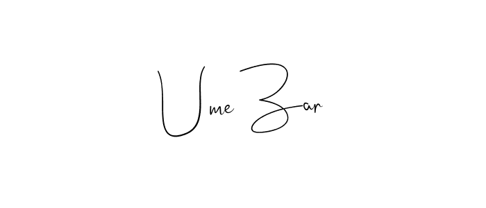 Create a beautiful signature design for name Ume Zar. With this signature (Andilay-7BmLP) fonts, you can make a handwritten signature for free. Ume Zar signature style 4 images and pictures png
