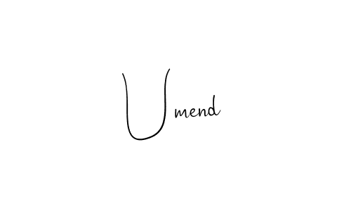 Make a beautiful signature design for name Umend. With this signature (Andilay-7BmLP) style, you can create a handwritten signature for free. Umend signature style 4 images and pictures png