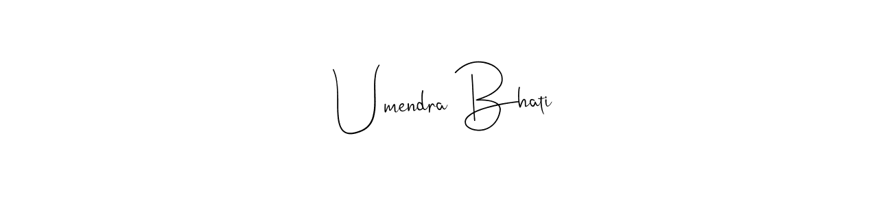 Use a signature maker to create a handwritten signature online. With this signature software, you can design (Andilay-7BmLP) your own signature for name Umendra Bhati. Umendra Bhati signature style 4 images and pictures png