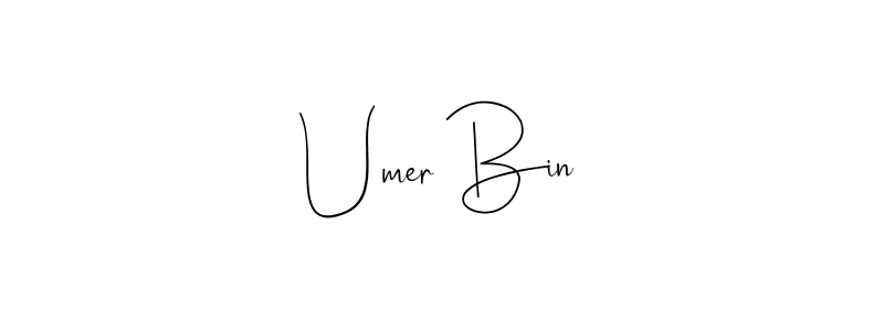 Design your own signature with our free online signature maker. With this signature software, you can create a handwritten (Andilay-7BmLP) signature for name Umer Bin. Umer Bin signature style 4 images and pictures png