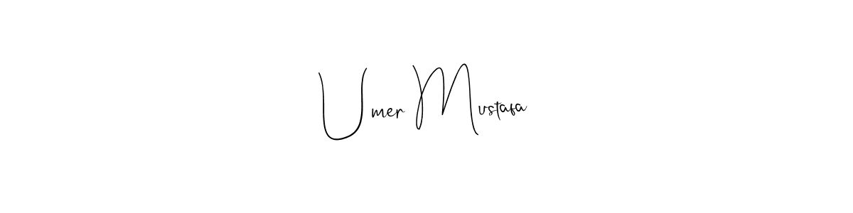 Umer Mustafa stylish signature style. Best Handwritten Sign (Andilay-7BmLP) for my name. Handwritten Signature Collection Ideas for my name Umer Mustafa. Umer Mustafa signature style 4 images and pictures png