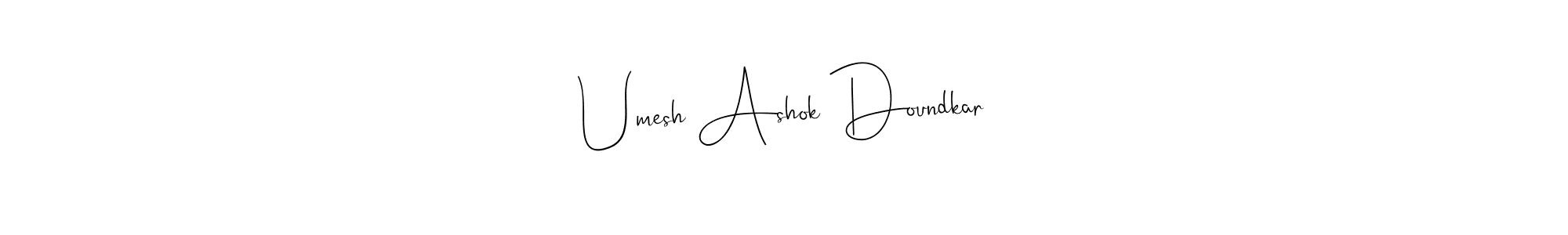 You should practise on your own different ways (Andilay-7BmLP) to write your name (Umesh Ashok Doundkar) in signature. don't let someone else do it for you. Umesh Ashok Doundkar signature style 4 images and pictures png