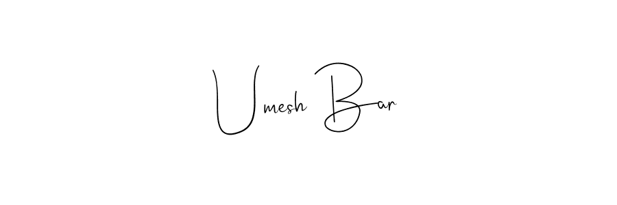 Once you've used our free online signature maker to create your best signature Andilay-7BmLP style, it's time to enjoy all of the benefits that Umesh Bar name signing documents. Umesh Bar signature style 4 images and pictures png