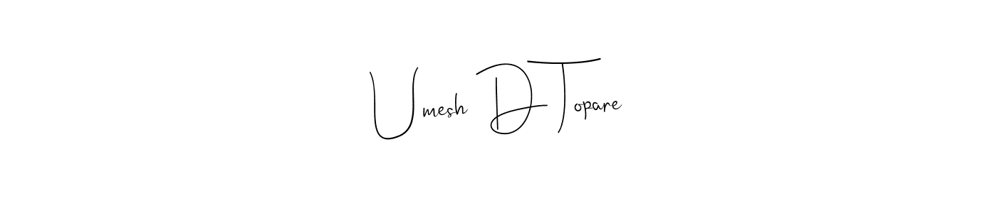 Use a signature maker to create a handwritten signature online. With this signature software, you can design (Andilay-7BmLP) your own signature for name Umesh D Topare. Umesh D Topare signature style 4 images and pictures png