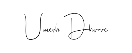 The best way (Andilay-7BmLP) to make a short signature is to pick only two or three words in your name. For converting this name Umesh Dhurve. Umesh Dhurve signature style 4 images and pictures png