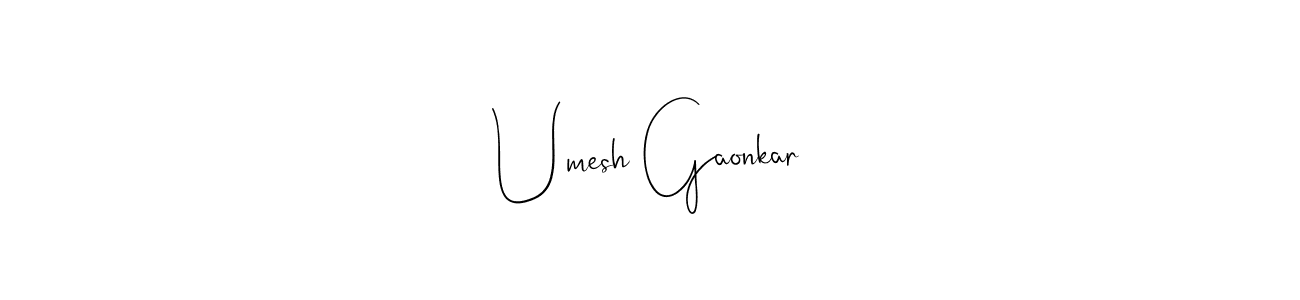 Umesh Gaonkar stylish signature style. Best Handwritten Sign (Andilay-7BmLP) for my name. Handwritten Signature Collection Ideas for my name Umesh Gaonkar. Umesh Gaonkar signature style 4 images and pictures png