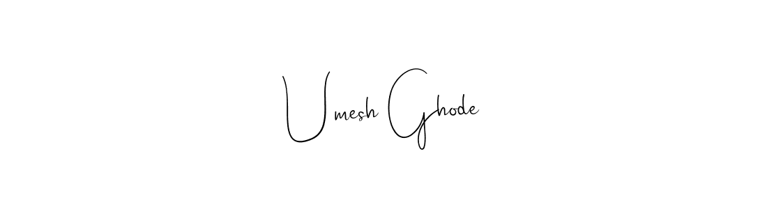 It looks lik you need a new signature style for name Umesh Ghode. Design unique handwritten (Andilay-7BmLP) signature with our free signature maker in just a few clicks. Umesh Ghode signature style 4 images and pictures png