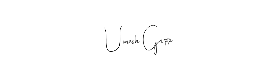 Design your own signature with our free online signature maker. With this signature software, you can create a handwritten (Andilay-7BmLP) signature for name Umesh Gupta. Umesh Gupta signature style 4 images and pictures png