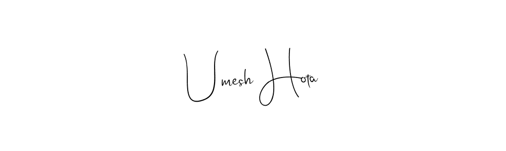 How to make Umesh Hota name signature. Use Andilay-7BmLP style for creating short signs online. This is the latest handwritten sign. Umesh Hota signature style 4 images and pictures png
