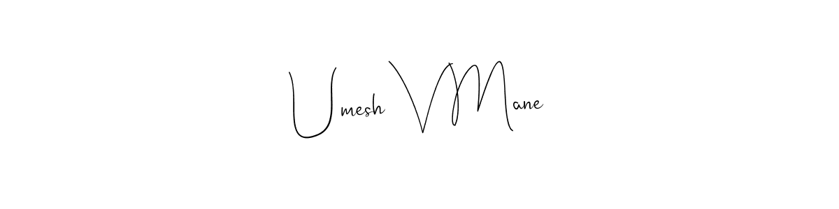 You can use this online signature creator to create a handwritten signature for the name Umesh V Mane. This is the best online autograph maker. Umesh V Mane signature style 4 images and pictures png