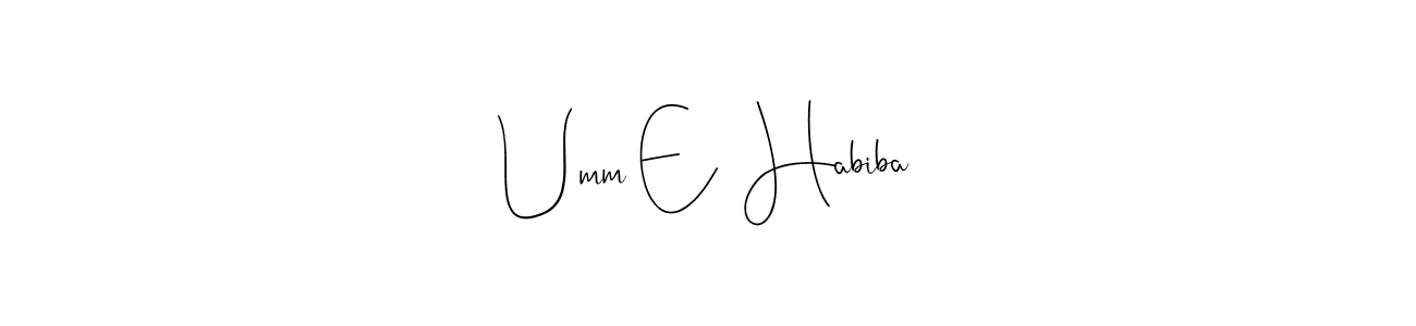 Umm E  Habiba stylish signature style. Best Handwritten Sign (Andilay-7BmLP) for my name. Handwritten Signature Collection Ideas for my name Umm E  Habiba. Umm E  Habiba signature style 4 images and pictures png