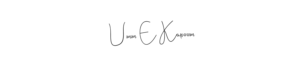 Also You can easily find your signature by using the search form. We will create Umm E Kalsoom name handwritten signature images for you free of cost using Andilay-7BmLP sign style. Umm E Kalsoom signature style 4 images and pictures png