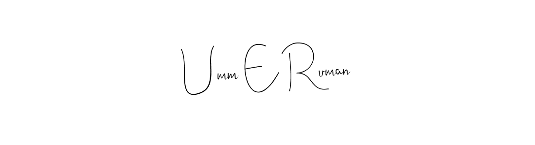 Make a beautiful signature design for name Umm E Ruman. Use this online signature maker to create a handwritten signature for free. Umm E Ruman signature style 4 images and pictures png