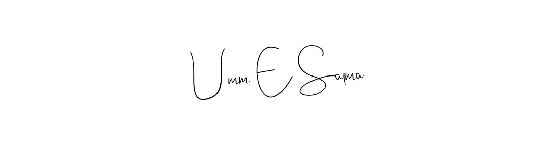 How to make Umm E Salma signature? Andilay-7BmLP is a professional autograph style. Create handwritten signature for Umm E Salma name. Umm E Salma signature style 4 images and pictures png