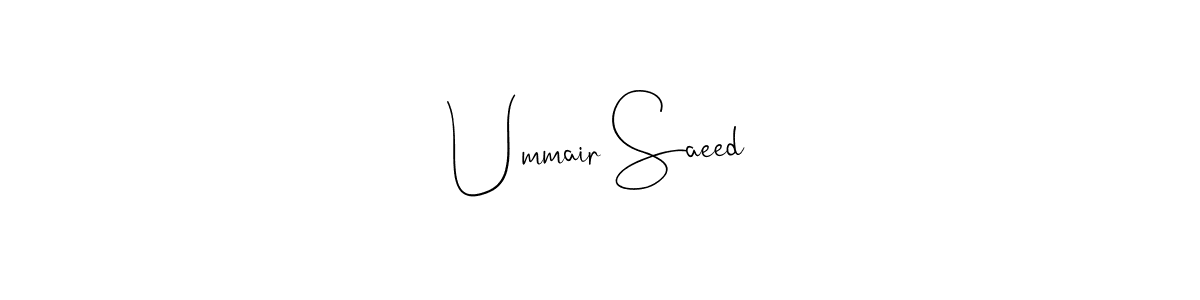 Create a beautiful signature design for name Ummair Saeed. With this signature (Andilay-7BmLP) fonts, you can make a handwritten signature for free. Ummair Saeed signature style 4 images and pictures png