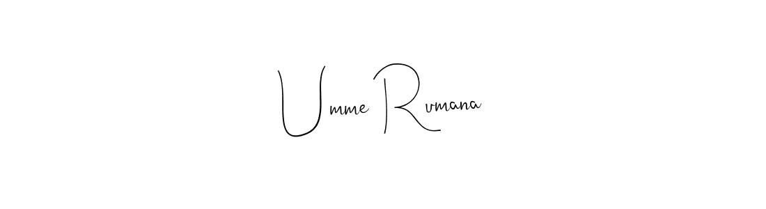 Create a beautiful signature design for name Umme Rumana. With this signature (Andilay-7BmLP) fonts, you can make a handwritten signature for free. Umme Rumana signature style 4 images and pictures png