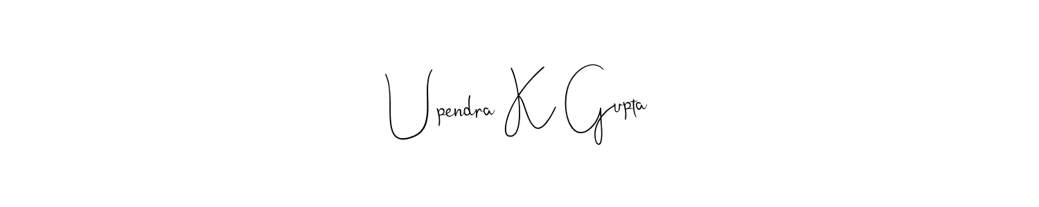 Make a beautiful signature design for name Upendra K Gupta. With this signature (Andilay-7BmLP) style, you can create a handwritten signature for free. Upendra K Gupta signature style 4 images and pictures png