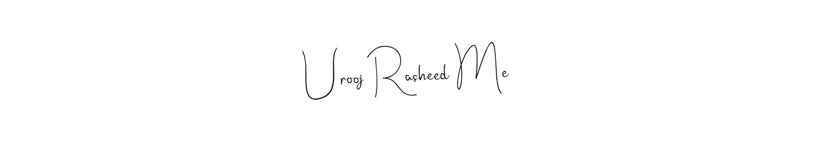 How to make Urooj Rasheed Me name signature. Use Andilay-7BmLP style for creating short signs online. This is the latest handwritten sign. Urooj Rasheed Me signature style 4 images and pictures png