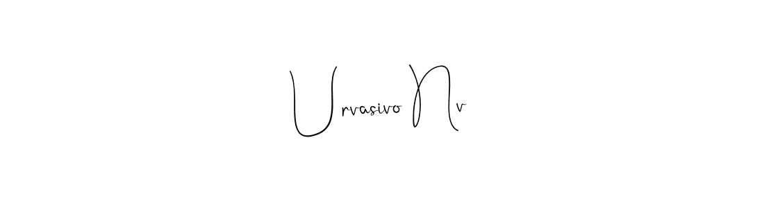 Create a beautiful signature design for name Urvasivo Nv. With this signature (Andilay-7BmLP) fonts, you can make a handwritten signature for free. Urvasivo Nv signature style 4 images and pictures png