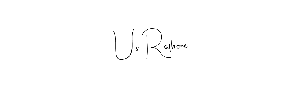 Also You can easily find your signature by using the search form. We will create Us Rathore name handwritten signature images for you free of cost using Andilay-7BmLP sign style. Us Rathore signature style 4 images and pictures png